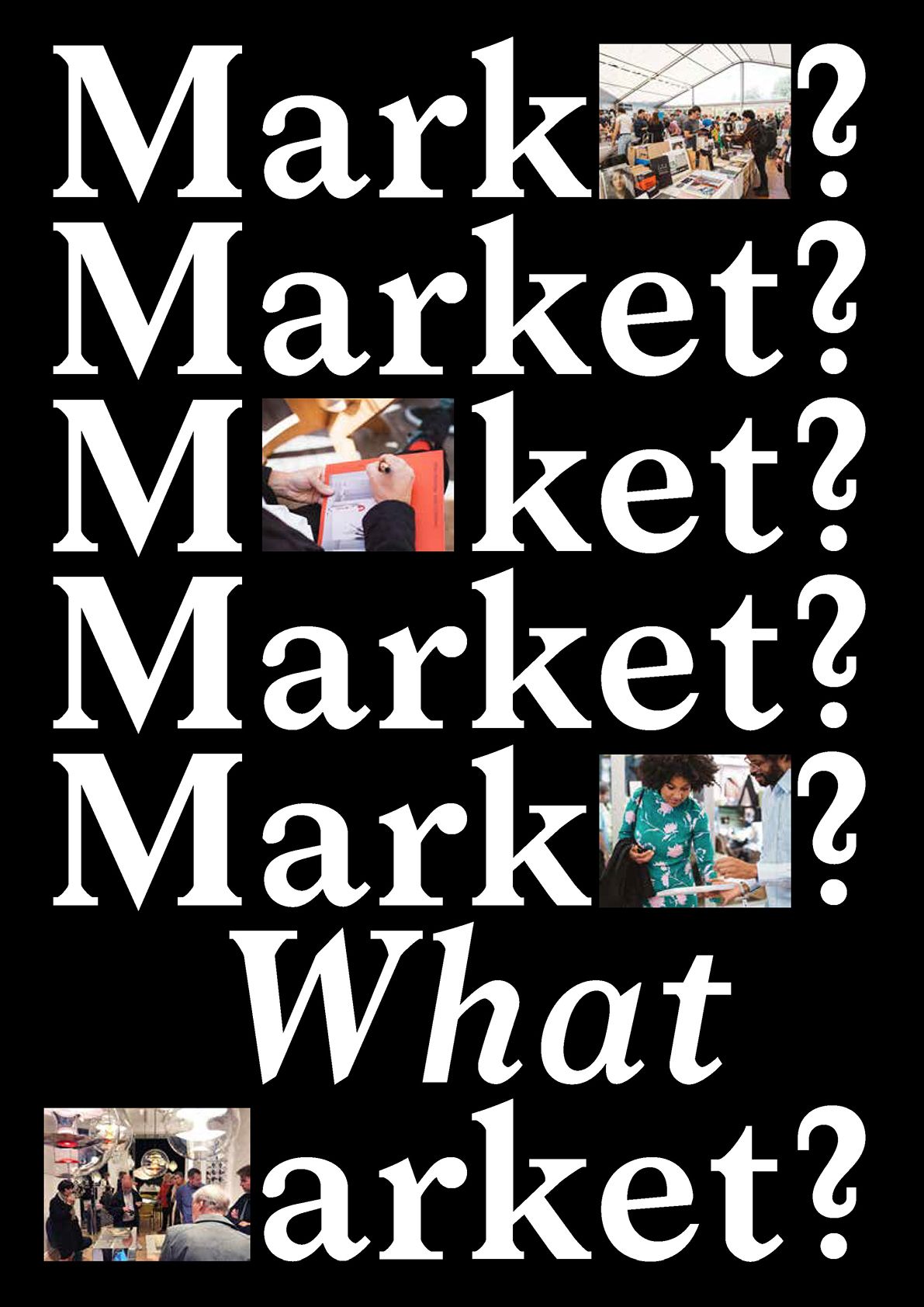 Market? What Market?